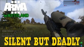 Arma 3: Wasteland Chernarus - Part 4 - Silent but Deadly