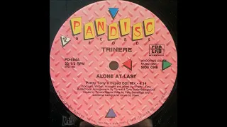 Trinere -  Alone at last - Pretty Tony's Hyped  ( Edit Mix )