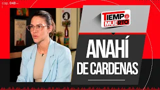 "NADIE TE VA A DAR UN PREMIO POR SUFRIR" ANAHÍ DE CARDENAS en TIEMPO MUERTO