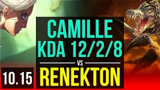 CAMILLE vs RENEKTON (TOP) | 3 early solo kills, KDA 12/2/8, Godlike | KR Grandmaster | v10.15