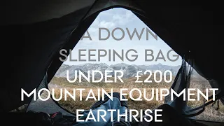 A DOWN SLEEPING BAG UNDER £200 - THE MOUNTAIN EQUIPMENT EARTHRISE
