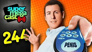 SuperMegaCast - EP 244: Adam Sandler Buys Game Grumps