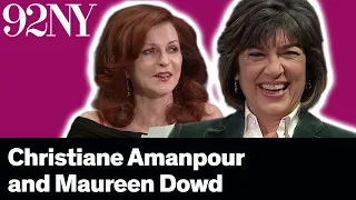 Christiane Amanpour with Maureen Dowd: Sex & Love Around the World