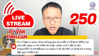 🔴Live Stream Gỡ Rối Tơ Lòng ... Thòng 250