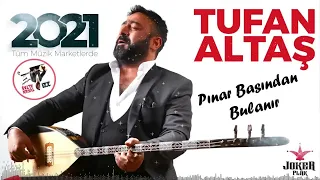 Tufan ALTAŞ | Pınar Başından Bulanır