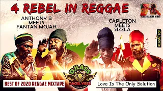 4 Rebels In Reggae Mixtape (Part 2) Feat. Fantan Mojah, Sizzla, Anthony B & Capleton (August 2020)