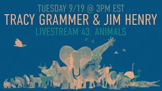 Tracy Grammer & Jim Henry: Livestream #43 "Animals"