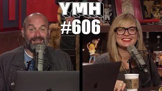 Your Mom's House Podcast - Ep.606