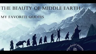 The Beauty of Middle Earth | My Favorite Quotes