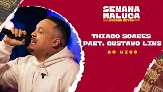 THIAGO SOARES convida GUSTAVO LINS - Pra Ser Feliz / Com Humildade + Pout Pourri (Semana Maluca)