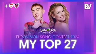 Eurovision 2024 | My Top 27 | New: 🇦🇹🇬🇧 (Comments & Ratings)