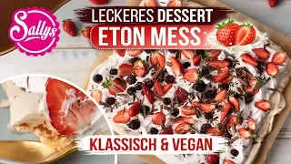 Eton Mess / klassisch & vegan 🌱 / Baiser Rezept mit Erdbeeren / Sallys Welt