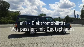 #11 - Elektromobilität – Was passiert mit Deutschland?