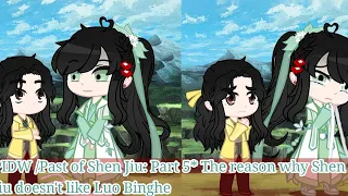 PIDW /Past of Shen Jiu: Part 5* The reason why Shen Jiu doesn't like Luo Binghe