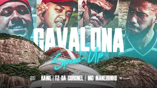 Kawe, Tz da Coronel  e Maneirinho - CAVALONA #RIMAR 6 “SPEED UP”