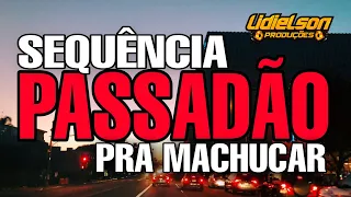 SEQUÊNCIA PASSADÃO PRA MACHUCAR - SÓ RECORDAÇÕES INESQUECÍVEIS - MARCANTE PARÁ