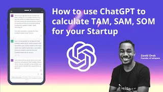 How to use ChatGPT to Calculate TAM, SAM and SOM for your Startup