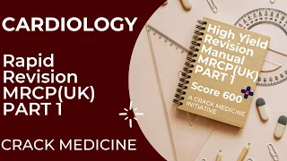 Cardiology | Rapid Revision | MRCP(UK) Part 1 | Crack Medicine