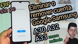 Remover cuenta Google Samsung A30 A32 A33 nuevo método más efectivo sin PC