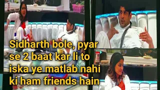 Sidharth bole,ham log friends nahi hai ||bigg boss 14 live feed