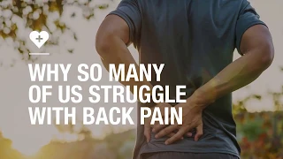 Why so many of us struggle with back pain