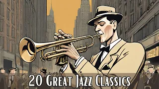 20 Great Jazz Classics [Jazz Classics, Best of Jazz]