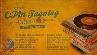 The Best of OPM Tagalog Love Songs Vol. 2 70’s 80’s & 90’s (Nonstop)