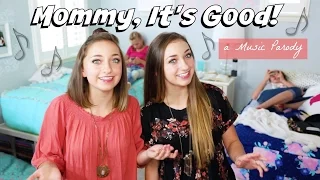 "Mommy, It's Good" - Parody of "Honey, I'm Good" by Andy Grammer