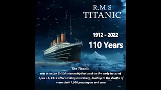 R.M.S Titanic | From 1912 to 2022 there were 110 years of accidents