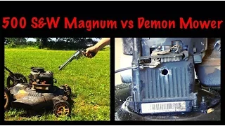 500 S&W Magnum vs Demon Mower