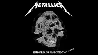 Metallica - Hardwired... To Self-Destruct (As It Should Be)