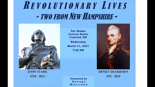 Walker Lecture Series - George Morrison - Two NH Revolutionaries: John Stark and Henry Dearborn