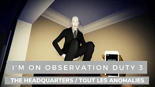 I'm on Observation Duty 3: The Headquarters - All anomalies, tout les anomalies.