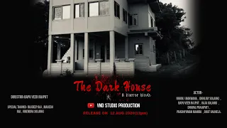 The Dark House / Horror movie / Suspense movie / short film /Thriller film