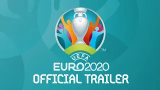 UEFA Euro 2020 Official Trailer HD