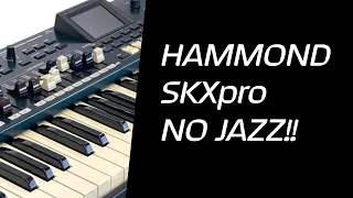 Hammond SKX Pro - But not a drop of Jazz in sight!