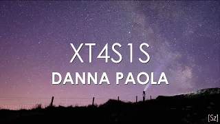 Danna Paola - XT4S1S (Letra) Éxtasis