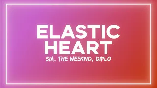 Sia, The Weeknd - Elastic Heart (Lyrics) ft. Diplo