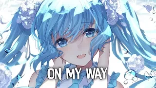 「Nightcore」→ On My Way (Lyrics)