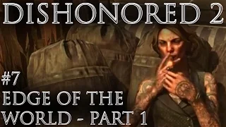 Let's Play Dishonored 2 - Edge of the World Part 1 Gameplay Walkthrough (Emily, High Chaos)