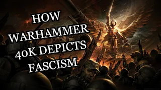 Warhammer 40k and the Failures of Fascism