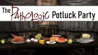 The Pathologic Potluck Party