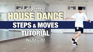 【Beginners】House Dance Tutorial | Basic Steps And Moves | No.61 - 70