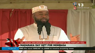 Governor Hassan Joho orders waiver on county hospital and mortuary fees