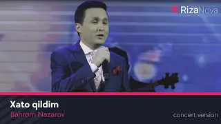 Bahrom Nazarov - Xato qildim (VIDEO) 2017