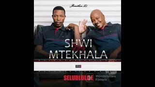 Shwi noMtekhala - Seludlulile