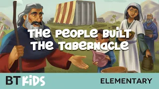 The People Built The Tabernacle / Elementary
