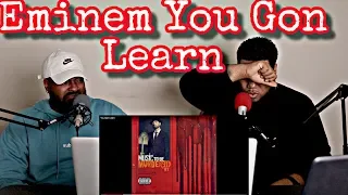 Eminem - You Gon' Learn (feat. Royce Da 5'9" & White Gold) [Official Audio] (REACTION)