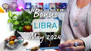 LIBRA "BONUS" May 2024: Clarity Around Your Mission & Identity ~ Life Wants To LOVE You. Let It!