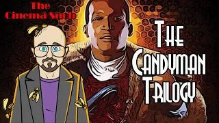 The Candyman Trilogy - The Cinema Snob